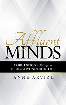portada Affluent Minds: Core Expressions for a Rich and Wonderful Life (en Inglés)