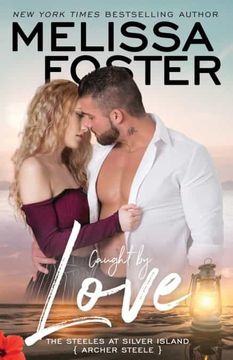 portada Caught by Love: Archer Steele: 3 (The Steeles at Silver Island) 
