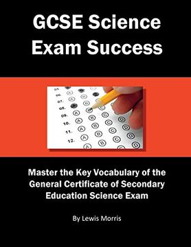 portada Gcse Science Exam Success: Master the key Vocabulary of the General Certificate of Secondary Education Science Exam (in English)