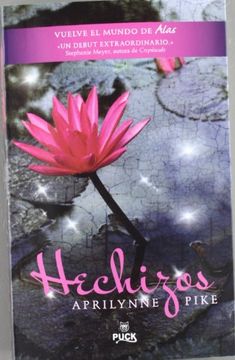Libro Hechizos (Alas 2), aprilynne pike, ISBN 9788496886278. Comprar en  Buscalibre