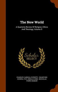 portada The New World: A Quarterly Review Of Religion, Ethics And Theology, Volume 9 (en Inglés)