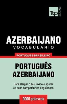 portada Vocabulário Português Brasileiro-Azerbaijano - 9000 palavras (en Portugués)