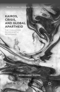 portada Kairos, Crisis, and Global Apartheid: The Challenge to Prophetic Resistance (Black Religion/Womanist Thought/Social Justice)