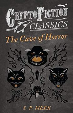 portada The Cave of Horror (Cryptofiction Classics - Weird Tales of Strange Creatures) 