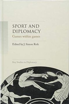 portada Sport and Diplomacy: Games Within Games (Key Studies in Diplomacy mup Series) (en Inglés)