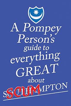portada A Pompey Person's Guide to Everything Great About Southampton 