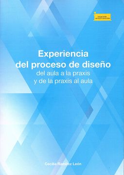 portada Experiencia del proceso de diseño del aula a la praxis y de la praxis al aula (in Spanish)