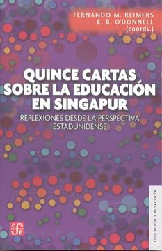 portada Quince Cartas Sobre la Educación en Singapur. Reflexiones Desde la Perspectiva Estadounidense (in Spanish)