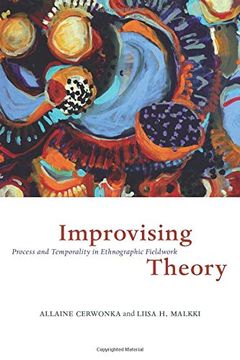 portada Improvising Theory: Process and Temporality in Ethnographic Fieldwork 