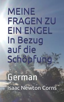 portada MEINE FRAGEN ZU EIN ENGEL In Bezug auf die Schöpfung: German (en Alemán)