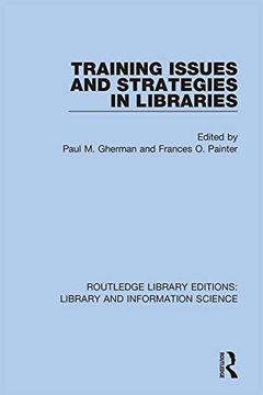 portada Training Issues and Strategies in Libraries (Routledge Library Editions: Library and Information Science) (en Inglés)
