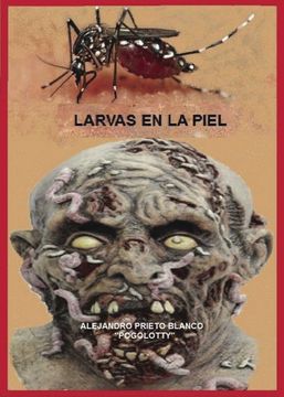 portada Larvas en la Piel (in Spanish)