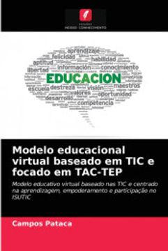 Libro Modelo Educacional Virtual Baseado em tic e Focado em Tac-Tep (libro  en Portugués), Campos Pataca, ISBN 9786202623544. Comprar en Buscalibre