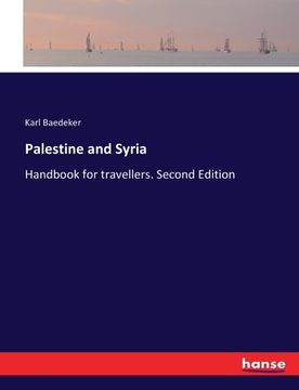 portada Palestine and Syria: Handbook for travellers. Second Edition (en Inglés)