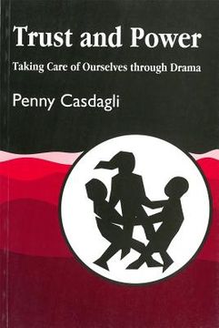 portada Trust and Power: Taking Care of Ourselves Through Drama