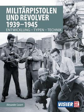 portada Militärpistolen und Revolver 1939-1945 Entwicklung - Typen - Technik (en Alemán)