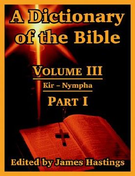 portada a dictionary of the bible: volume iii: (part i: kir -- nympha) (in English)