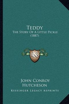 portada teddy: the story of a little pickle (1887) (en Inglés)