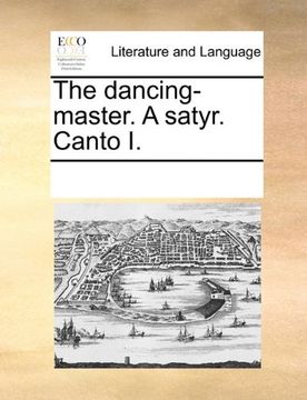 portada the dancing-master. a satyr. canto i. (en Inglés)