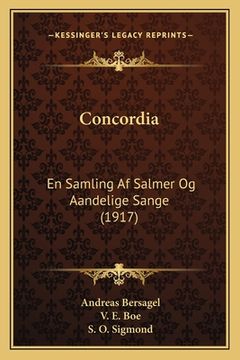 portada Concordia: En Samling Af Salmer Og Aandelige Sange (1917) (in Noruego)