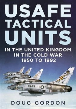portada Usafe Tactical Units in the United Kingdom in the Cold War (in English)