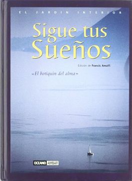 portada Sigue tus sue?os (El jardin interior) (Spanish Edition) (in Spanish)