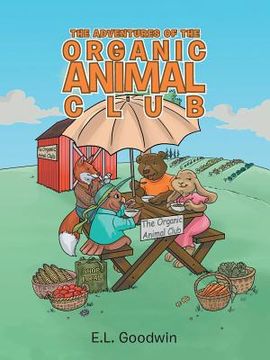 portada The Adventures of the Organic Animal Club (en Inglés)