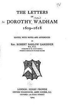 portada The Letters of Dorothy Wadham - 1609-1618 (en Inglés)