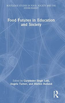 portada Food Futures in Education and Society (Routledge Studies in Food, Society and the Environment) (en Inglés)