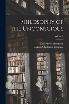 portada Philosophy of the Unconscious; Volume 2 (en Inglés)