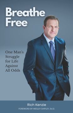 portada Breathe Free: One Man's Struggle for Life Against All Odds (en Inglés)