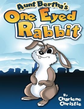portada Aunt Bertha's One Eyed Rabbit