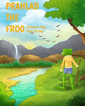 portada Prahlad the Frog: Adventure Away From the bog (en Inglés)