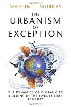 portada The Urbanism of Exception: The Dynamics of Global City Building in the Twenty-First Century (en Inglés)