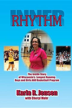 portada Inner Rhythm: The Inside Story of Wisconsin's Longest Running Boys and Girls aau Basketball Program (in English)