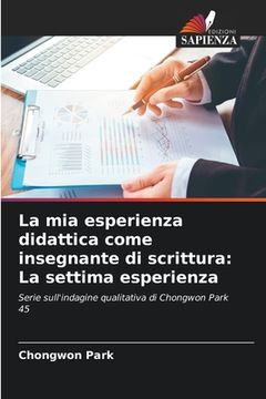 portada La mia esperienza didattica come insegnante di scrittura: La settima esperienza (en Italiano)