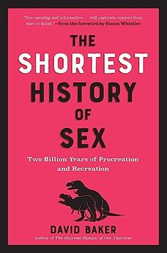 portada The Shortest History of Sex: Two Billion Years of Procreation and Recreation