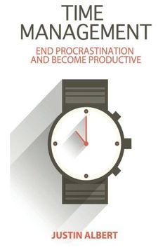 portada Time Management: End Procrastination and Become Productive: Be Productive and Stop Procrastination (Productivity) (en Inglés)