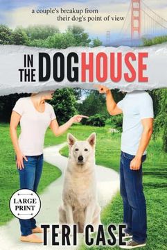 portada In the Doghouse: A Couple'S Breakup From Their Dog'S Point of View (en Inglés)