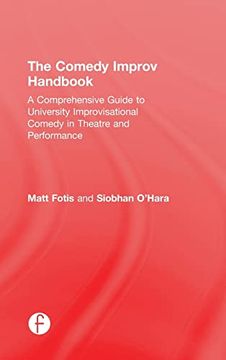 portada The Comedy Improv Handbook: A Comprehensive Guide to University Improvisational Comedy in Theatre and Performance (en Inglés)