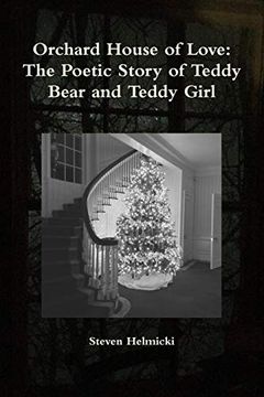 portada Orchard House of Love: The Poetic Story of Teddy Bear and Teddy Girl (en Inglés)