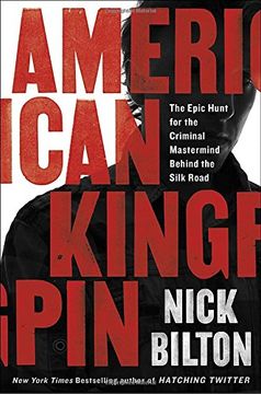 portada American Kingpin: The Epic Hunt for the Criminal Mastermind Behind the Silk Road 