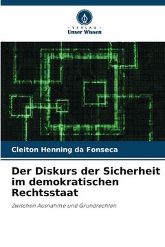 portada Der Diskurs der Sicherheit im demokratischen Rechtsstaat (en Alemán)