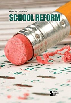 portada School Reform (Opposing Viewpoints) (en Inglés)