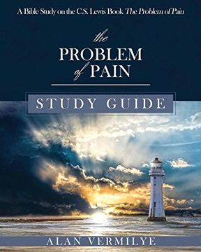 portada The Problem of Pain Study Guide: A Bible Study on the C. St Lewis Book the Problem of Pain (cs Lewis Study Series) (en Inglés)