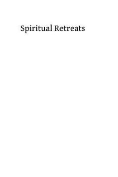 portada Spiritual Retreats: Notes of Meditations and Considerations Given in the Convent of the Sacred Heart in Rosehampton (in English)