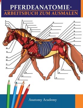 portada Pferdeanatomie-Arbeitsbuch zum Ausmalen: Unglaublich detailliertes Pferdeanatomie-Arbeitsbuch zum Ausmalen mit Selbsttest Das perfekte Geschenk für Ti (in German)