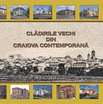 portada Cladirile vechi din Craiova contemporana