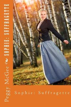 portada Sophie: Suffragette: Historical Prologue 2 - "psychic Sara Series" (en Inglés)