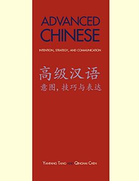 portada Advanced Chinese: Intention, Strategy, and Communication (Yale Language Series) (en Inglés)